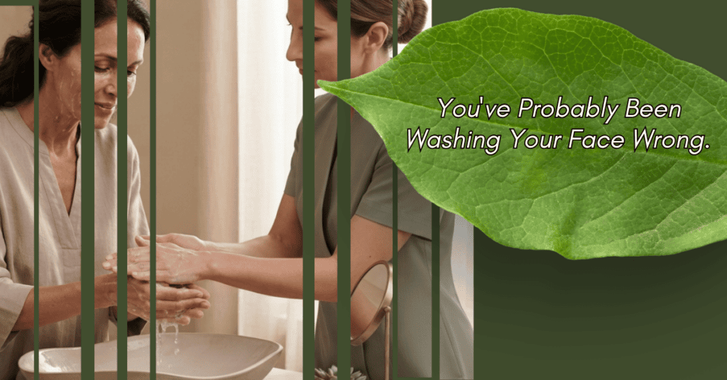 Washing Your Face Wrong